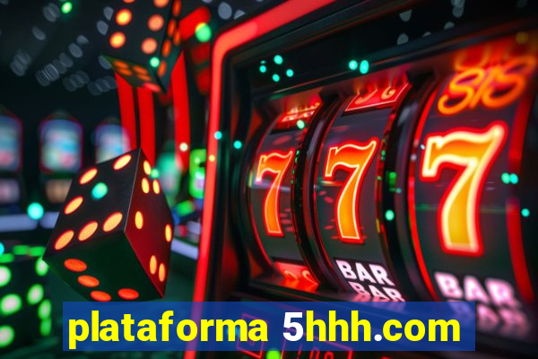 plataforma 5hhh.com